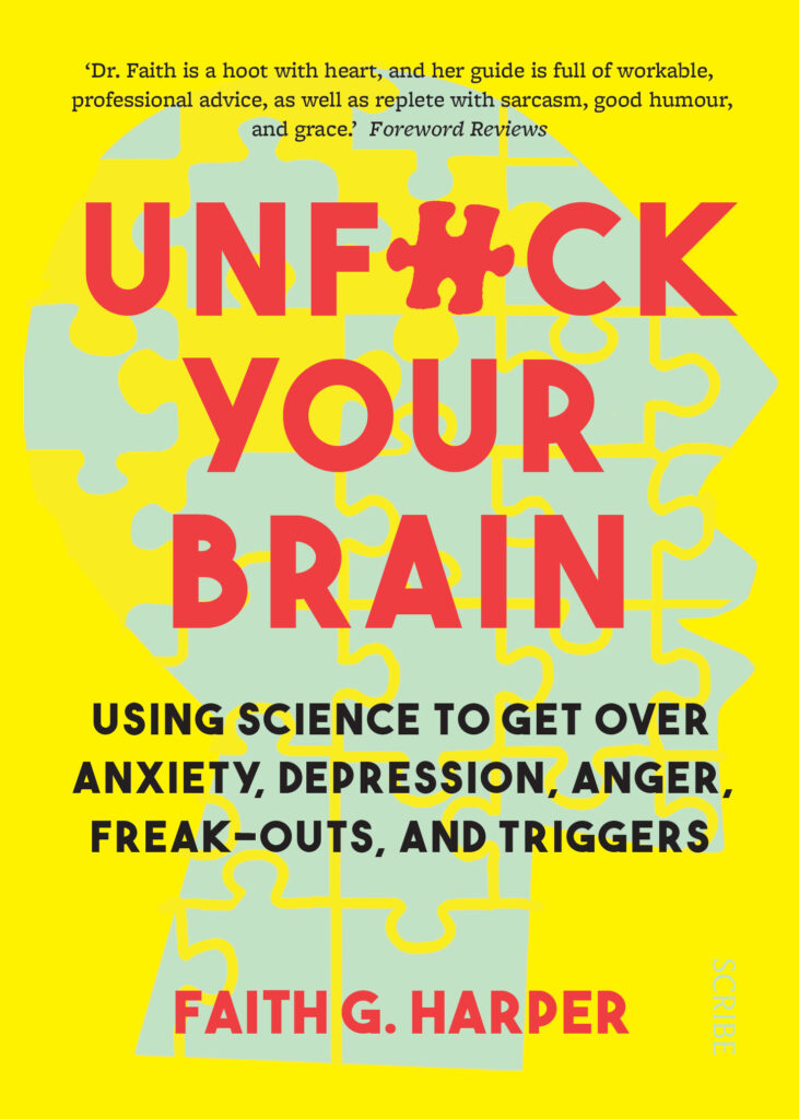 This is the book cover for Unfuck Your Brain. It is yellow with puzzle pieces in watercolour. Text reads: Unfuck Your Brain: Using science to get over anxiety, depression, anger, freak outs and triggers.